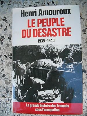 Image du vendeur pour La grande histoire des francais sous l'occupation - Le peuple du desastre 1939-1940 mis en vente par Frederic Delbos