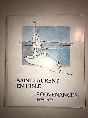 Saint-Laurent en l'Isle. Souvenances 1679-1979