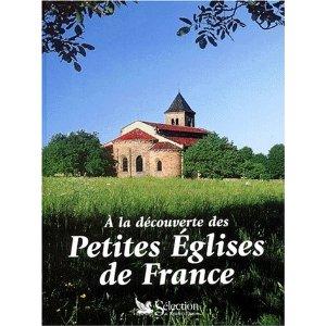 A LA DECOUVERTE DES PETITES EGLISES DE FRANCE