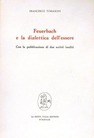 Seller image for Feuerbach e la dialettica dell essere. for sale by Libreria La Fenice di Pietro Freggio