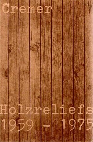 Seller image for Holzreliefs 1959-1975. Ausstellung bei "made in", Dsseldorf, 8.11.-8.12.1975. for sale by Antiquariat Querido - Frank Hermann