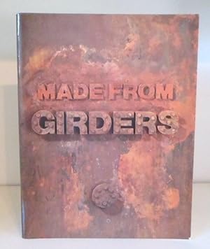 Seller image for Made from Girders : Photography in Industrial Scotland, Talbot Rice Gallery, University of Edinburgh, 7 August-12 September 1987. for sale by BRIMSTONES