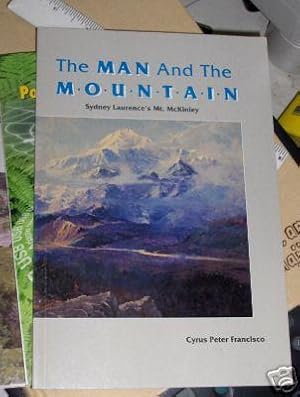 The Man and the Mountain - Sydney Laurence's Mt. McKinley ** Signed By Publisher **