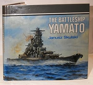 Bild des Verkufers fr The Battleship Yamato. Anatomy of the Ship Series. zum Verkauf von Kerr & Sons Booksellers ABA