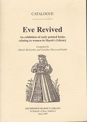 Seller image for Eve Revived: An Exhibition of Early Printed Books Relating to Women in Marsh's Library for sale by Row By Row Bookshop