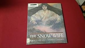 Seller image for THE SNOW WIFE for sale by Betty Mittendorf /Tiffany Power BKSLINEN