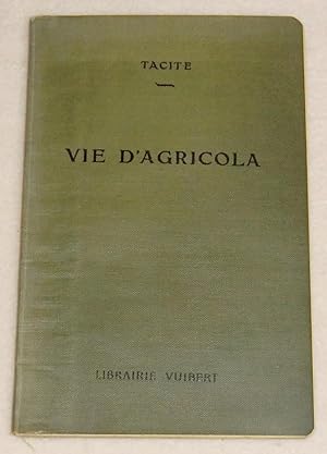 Image du vendeur pour VIE D'AGRICOLA - Texte latin prcd d'une biographie de Tacite par R. Beauchot mis en vente par LE BOUQUINISTE