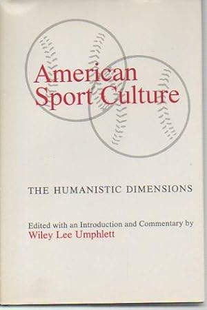 Seller image for American Sport Culture: The Humanistic Dimensions for sale by Bookfeathers, LLC