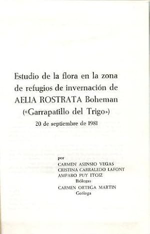 ESTUDIO DE LA FLORA EN LA ZONA DE REFUGIOS DE INVERNACION AELIA ROSTRATA BOHEMAN (GARRAPATILLO DE...