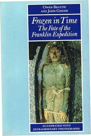 Imagen del vendedor de Frozen in Time : The Fate of the Franklin Expedition a la venta por Q's Books Hamilton
