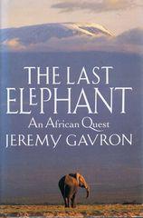 The Last Elephant: An African Quest