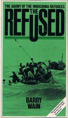 Bild des Verkufers fr The Agony of the Indochina Refugees The Refused zum Verkauf von Q's Books Hamilton