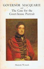 Governor Macquarie and The Case for the Court-house Portrait