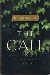 The Call: Finding and Fulfilling the Central Purposes in Your Life