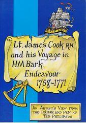 Lt James Cook and His Voyage in HM Bark Endeavour 1768-1771