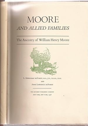 Moore and Allied Families: The Ancestry of William Henry Moore