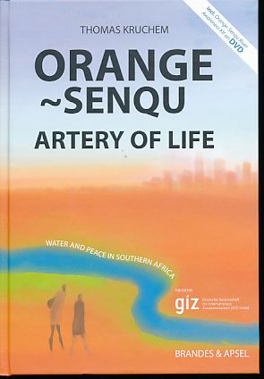 Bild des Verkufers fr Orange Senqu. Artery of Life. Water and Peace in Southern Africa. zum Verkauf von Fundus-Online GbR Borkert Schwarz Zerfa