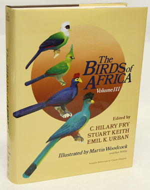 Bild des Verkufers fr The birds of Africa, volume three: Parrots to woodpeckers. zum Verkauf von Andrew Isles Natural History Books