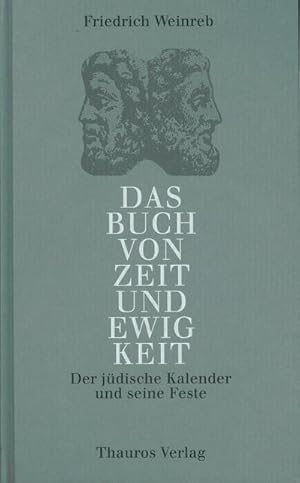 Bild des Verkufers fr Das Buch von Zeit und Ewigkeit : Der jdische Kalender und seine Feste zum Verkauf von AHA-BUCH GmbH