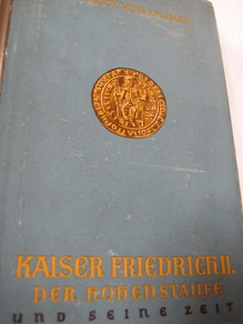 Bild des Verkufers fr Kaiser Friedrich II. Der Hohenstaufe und seine Zeit zum Verkauf von Alte Bcherwelt