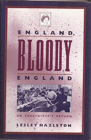 Immagine del venditore per England, Bloody England: An Expatriate's Return venduto da Auldfarran Books, IOBA