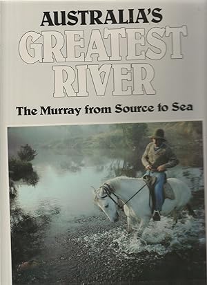 Bild des Verkufers fr AUSTRALIA'S GREATEST RIVER zum Verkauf von BOOK NOW