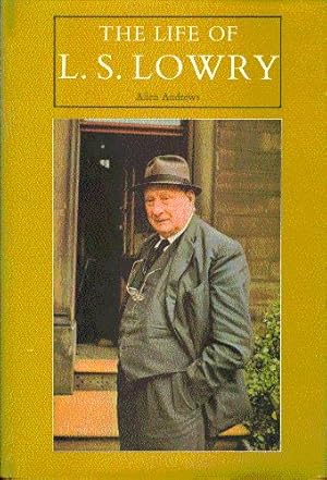 The Life of L. S. Lowry, 1887-1976