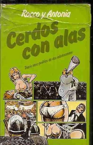 Seller image for CERDOS CON ALAS (DIARIO SEXO-POLTICO DE DOS ADOLESCENTES) for sale by Desvn del Libro / Desvan del Libro, SL