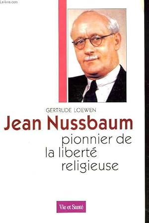 Seller image for JEAN NUSSBAUM, PIONNIER DE LIBERTE RELIGIEUSE. for sale by Le-Livre