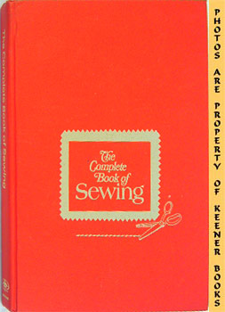 Imagen del vendedor de The Complete Book Of Sewing a la venta por Keener Books (Member IOBA)
