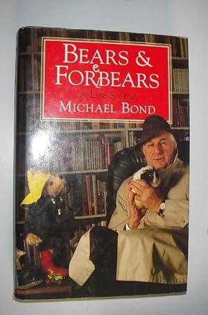 Seller image for Bears & Forebears - A Life So Far for sale by eclecticbooks