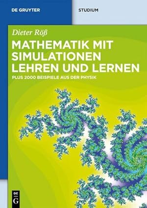 Bild des Verkufers fr Mathematik mit Simulationen lehren und lernen : Plus 2000 Beispiele aus der Physik zum Verkauf von AHA-BUCH GmbH