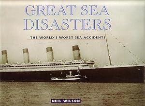 Imagen del vendedor de GREAT SEA DISASTERS - The World's Worst Sea Disasters a la venta por Jean-Louis Boglio Maritime Books