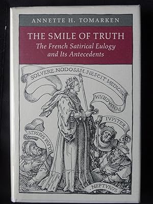 THE SMILE OF TRUTH The French Satirical Eulogy and Its Antecedents