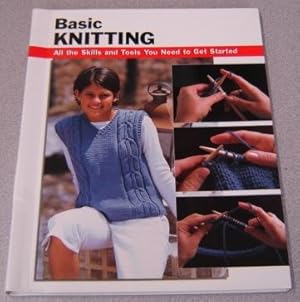 Imagen del vendedor de Basic Knitting: All The Skills And Tools You Need To Get Started a la venta por Books of Paradise