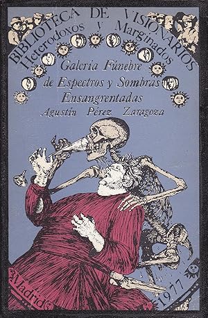 GALERIA FUNEBRE DE ESPECTROS Y SOMBRAS ENSANGRENTADAS Biblioteca de visionarios, heterodoxos y ma...