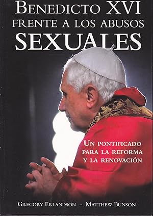 Image du vendeur pour BENEDICTO XVI FRENTE A LOS ABUSOS SEXUALES 1EDICION mis en vente par CALLE 59  Libros
