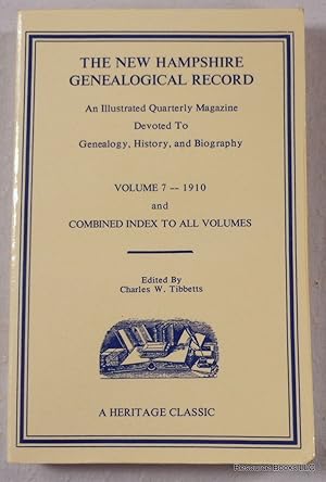 The New Hampshire Genealogical Record: An Illustrated Quarterly Magazine Devoted to Genealogy, Hi...