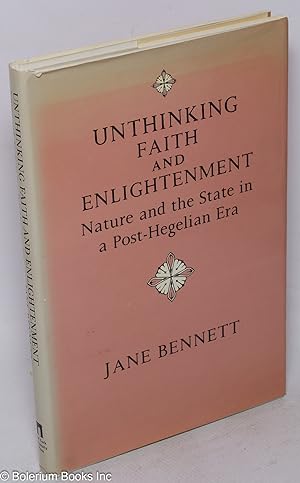 Unthinking faith and enlightenment: nature and the state in a post-Hegelian era