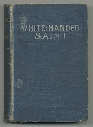 Bild des Verkufers fr A White-Handed Saint zum Verkauf von Between the Covers-Rare Books, Inc. ABAA