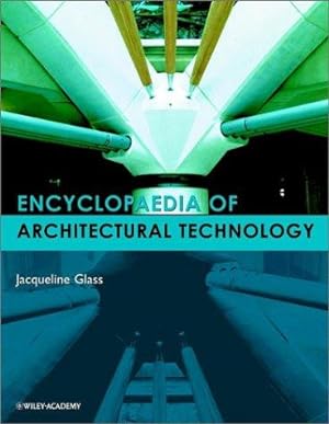 Seller image for Encyclopedia of Architectural Technology for sale by J. HOOD, BOOKSELLERS,    ABAA/ILAB