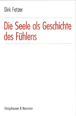 Seller image for Die Seele als Geschichte des Fhlens. for sale by Fundus-Online GbR Borkert Schwarz Zerfa