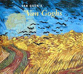 Bild des Verkufers fr Van Gogh's Van Goghs: Masterpieces from the Van Gogh Museum, Amsterdam zum Verkauf von LEFT COAST BOOKS