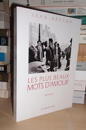 Image du vendeur pour LES PLUS BEAUX MOTS D'AMOUR : Anthologie mis en vente par Planet's books