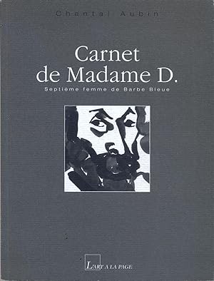 Carnet de Madame D. Septième femme de Barbe-Bleue