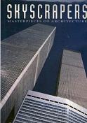 Skyscrapers : Masterpieces Of Architecture