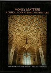 Money Matters: A Critical Look At Bank Architecture