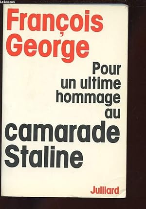 Bild des Verkufers fr POUR UN ULTIME HOMMAGE AU CAMARADE STALINE zum Verkauf von Le-Livre