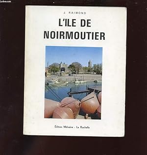 Seller image for L'ILE DE NOIRMOUTIER. for sale by Le-Livre