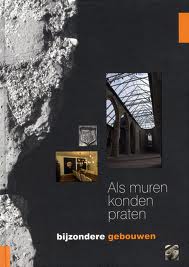 Bild des Verkufers fr Als muren konden praten. Bijzondere gebouwen. isbn 9789077948477 zum Verkauf von Frans Melk Antiquariaat